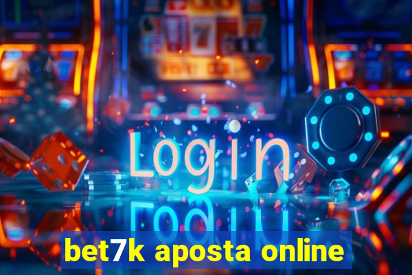 bet7k aposta online